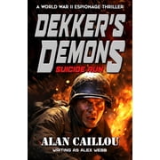 Dekkers Demons Dekkers Demons Suicide Run - Book 1, Book 1, Paperback