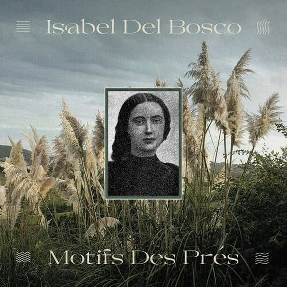 Del Bosco,Isabel - Motifs Des Pres - Music & Performance - Vinyl