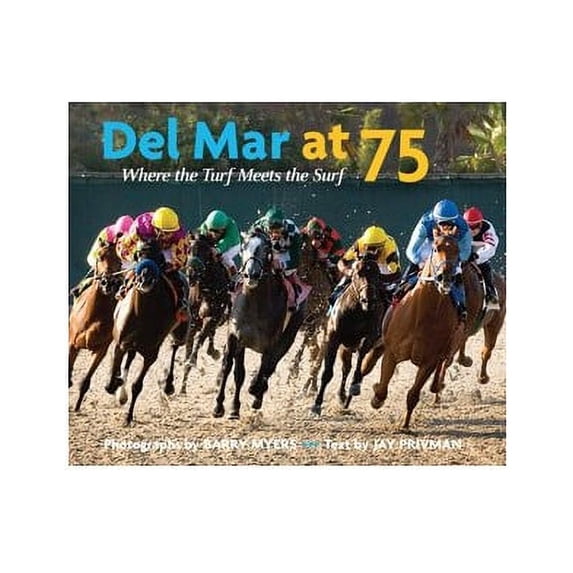 Pre-Owned Del Mar at 75: Where the Surf Meets the Turf Paperback
