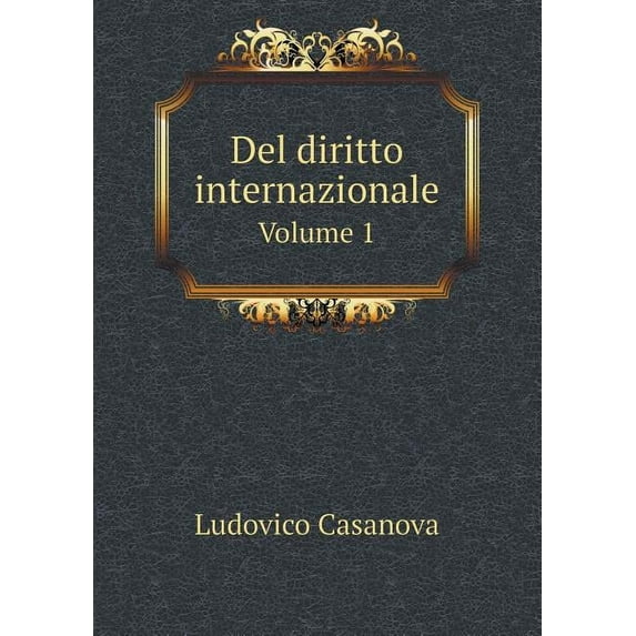 del Diritto Internazionale Volume 1 (Paperback)