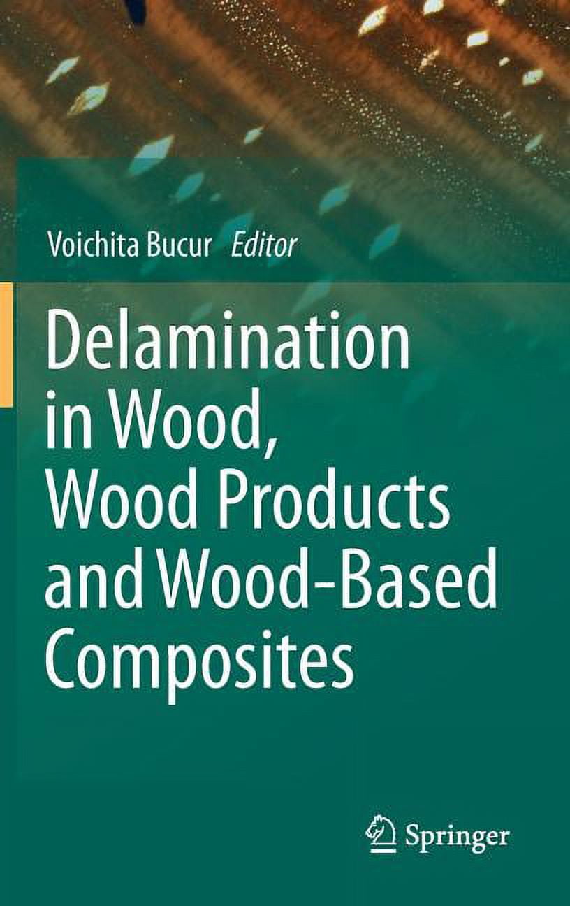 Delamination in Wood, Wood Products and Wood-Based Composites, (Hardcover)