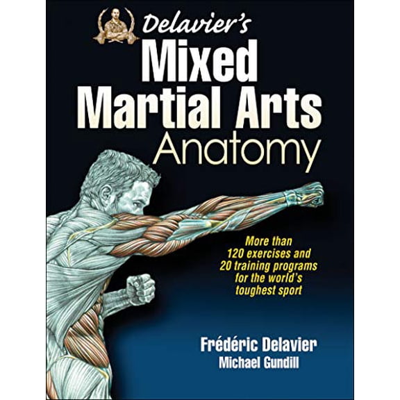 Pre-Owned Delavier's Mixed Martial Arts Anatomy (Paperback) 1450463592 9781450463591