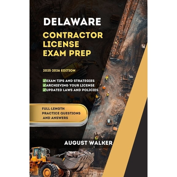 PCG Series (Professional Contractor Guid Delaware Contractor License Exam Prep: Elevate Your Knowledge, Achieve Licensing Success, Book 18, (Paperback)