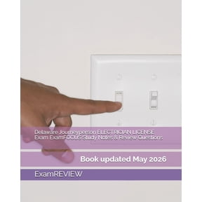 Delaware Journeyperson ELECTRICIAN LICENSE Exam ExamFOCUS Study Notes & Review Questions, (Paperback)