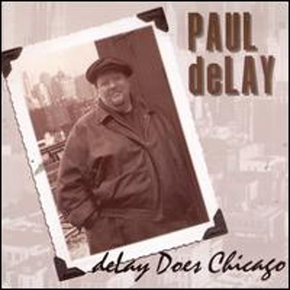 Pre-Owned Delay Does Chicago by Paul Delay Band (CD, 1999)