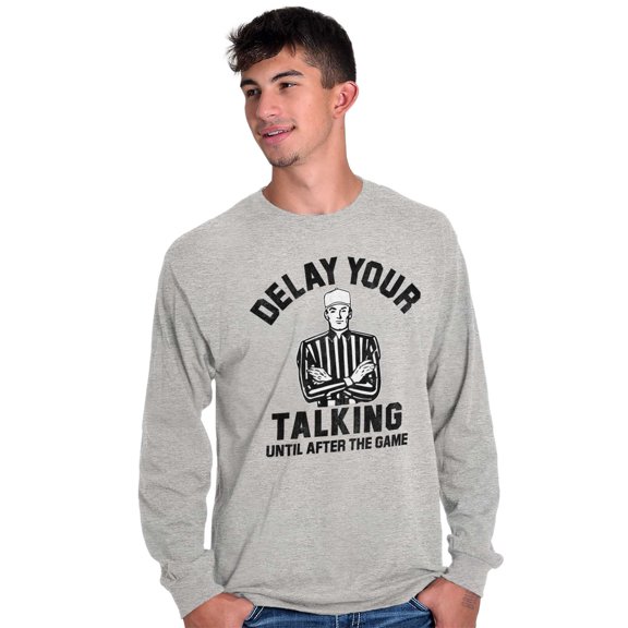 Delay Talking Until After Game Sports Men's Big & Tall Long Sleeve Graphic Tee Brisco Brands 3X