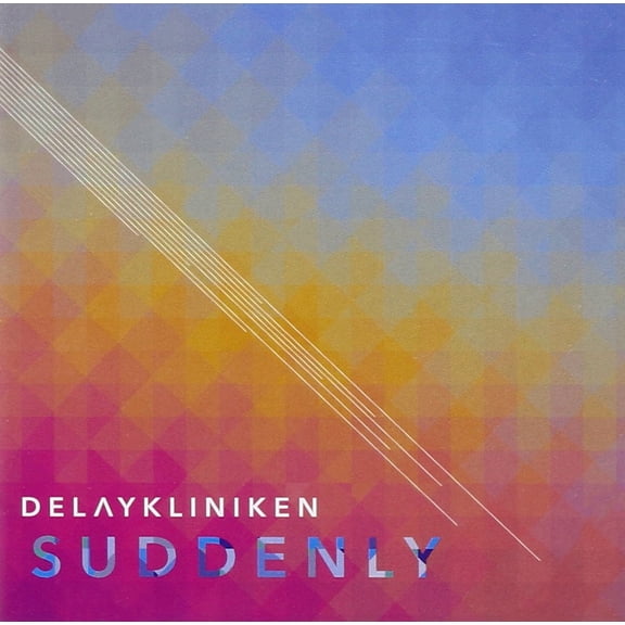 Suddenly (CD) Delaykliniken
