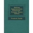 thumbnail image 1 of Delectus Epigrammatum Graecorum Paperback Edition - Primary Source, 1 of 1