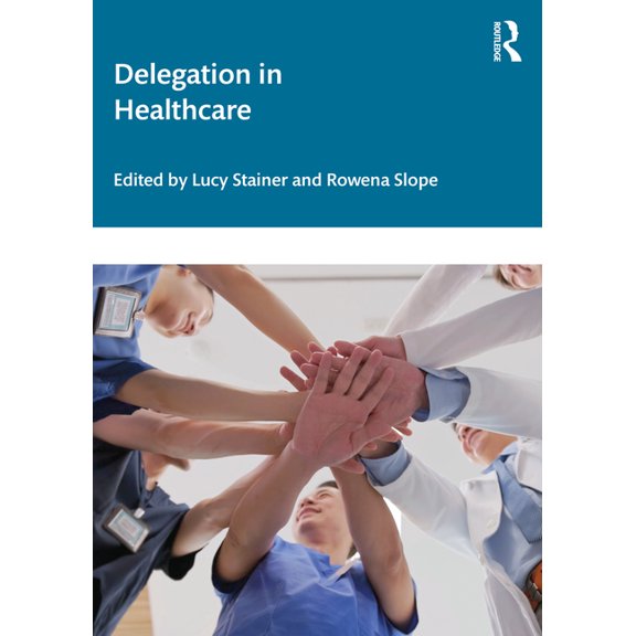 Delegation in Healthcare, (Paperback)