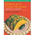 thumbnail image 1 of Pre-Owned Deleites de la Cocina Mexicana: Healthy Mexican American Cooking (Paperback) 0292785313 9780292785311, 1 of 1