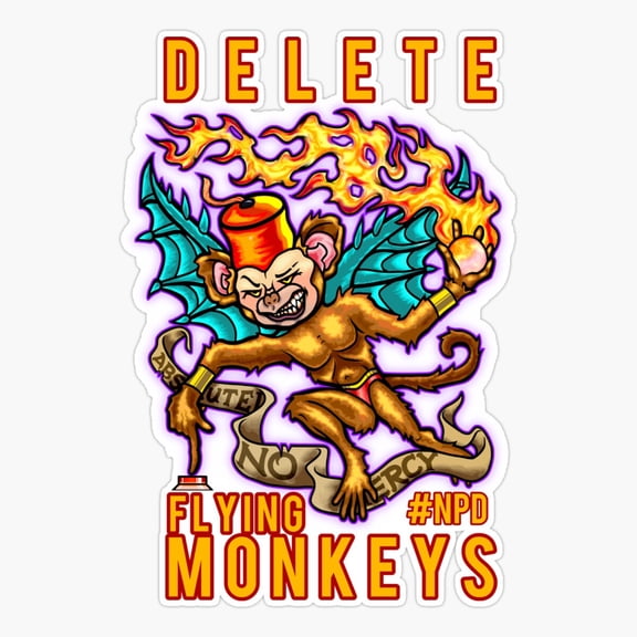 Delete ALL Flying Monkeys from your life social media etc. Sticker
