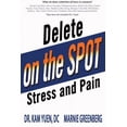 thumbnail image 1 of Delete Stress and Pain on the Spot!, (Paperback), 1 of 1