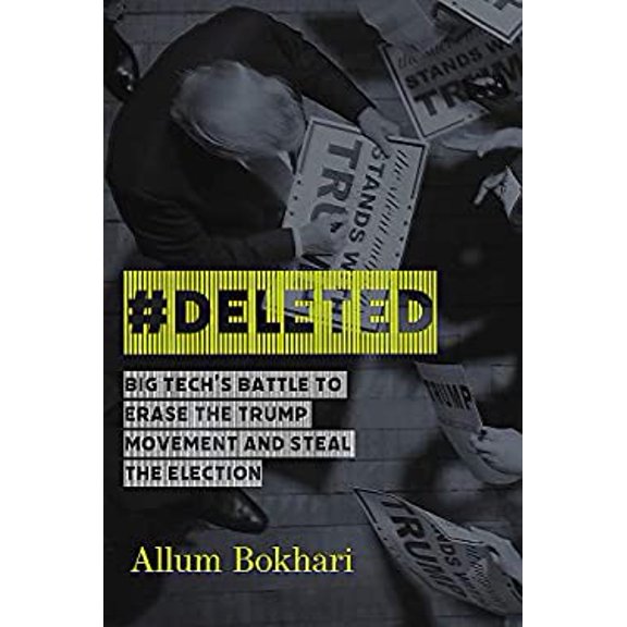 Pre-Owned Deleted: Big Tech's Battle to Erase the Trump Movement and Steal the Election (Hardcover) 154605930X 9781546059301