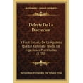 thumbnail image 1 of Deleyte De La Discrecion : Y Facil Escuela De La Agudeza, Que En Ramillete Texido De Ingeniosas Prontitudes (1770) (Paperback), 1 of 1