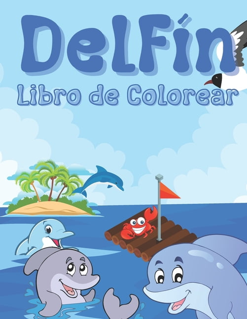 Delfín Libro de Colorear : Para Niñas y Niños de 2 a 12 años: Para Todos los que aman los Delfines: 26 diseños únicos (Paperback)
