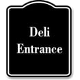 thumbnail image 1 of Deli Entrance BLACK Aluminum Composite Sign 8.5''x10'', 1 of 9