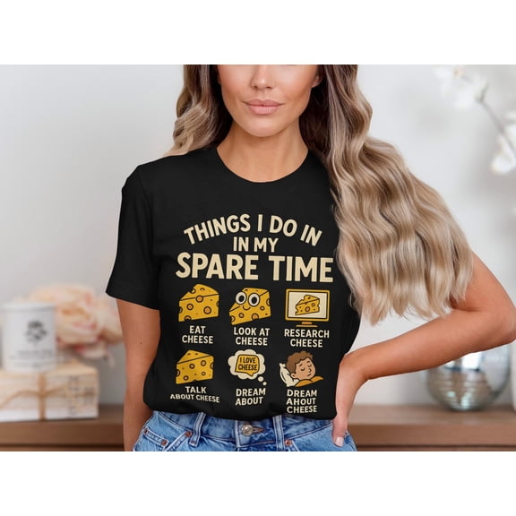DeliFri Cheese Lover Shirt, Things I Do In My Spare Time Tee, Cheese Addict Graphic Shirt, Food Humor T-Shirt, Dairy Obsessed Tee