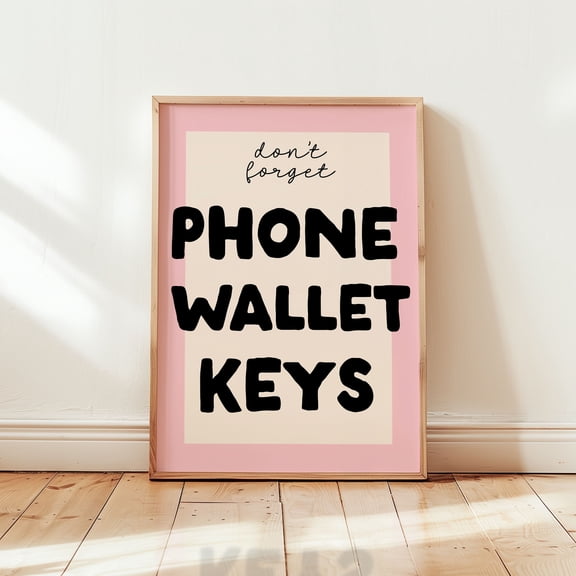 DeliFri Don't forget your Phone wallet keys Art Poster | Reminder typography Cool Apartment Art Living Room Wall Decor quote Daily reminder Poster