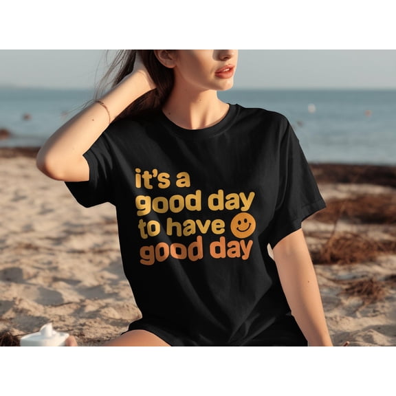 DeliFri Good Day Graphic T-Shirt: Inspirational Quote