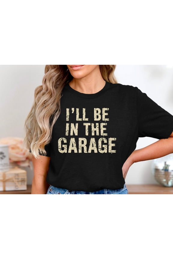 I'll Be In The Garage Shirt, Garage T-Shirt For Men, Mechanic Gift Tee, Weekend Garage Guy Shirt, Car Fixing Humor Graphic Tee