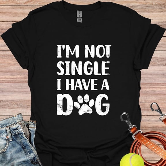 DeliFri I'm Not Single I Have a Dog Shirt, Dog Shirt, Dogs Tee, Gift For Mom, Fur Mama, Dog Mom Shirt, Dog Lover