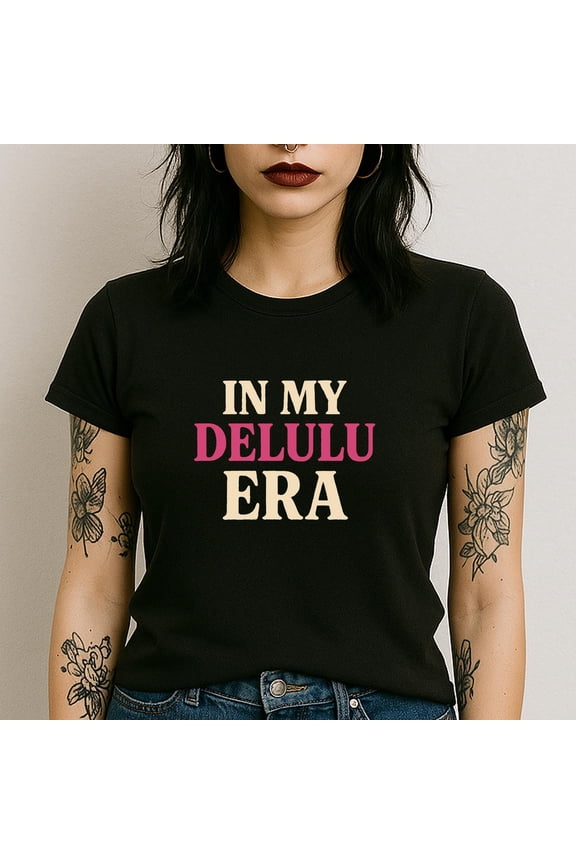 In My Delulu Era Shirt - Delusional Graphic Tee for Bimbos, Sad Girls, and TikTok Core Lovers