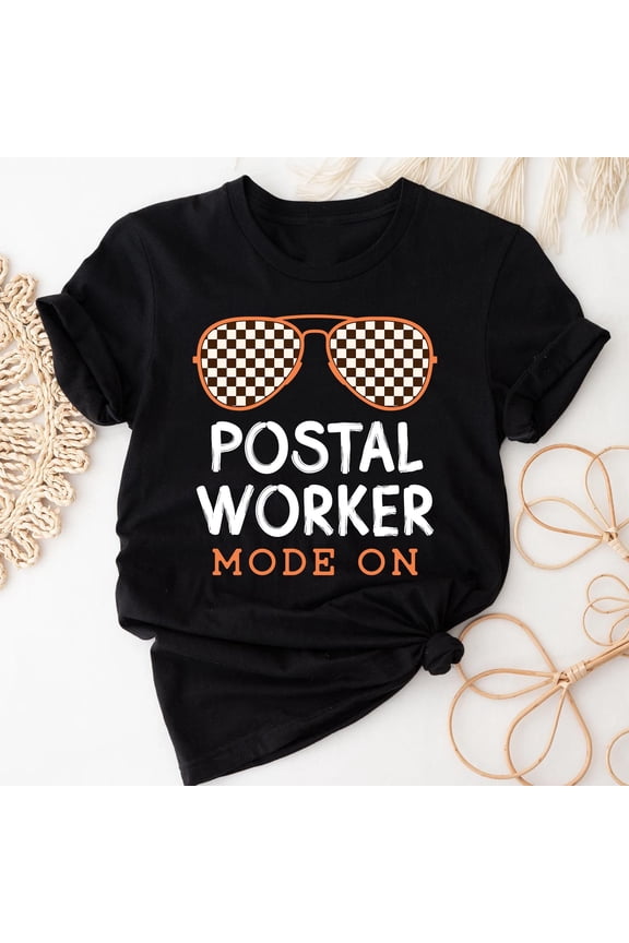 Postal Worker Mode On Shirt, Mail Carrier Tee, USPS Mailman Gift, Post Office Delivery Service T-Shirt, Mail Lady T-Shirt, Postal Life