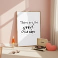 thumbnail image 1 of DeliFri Quote Poster • 'Good Old Days' Modern Decor, 1 of 3