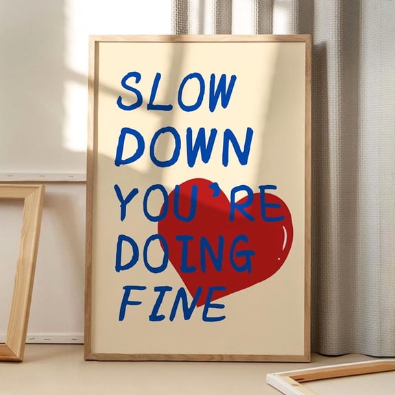 DeliFri Slow Down You Are Doing Fine Quote Art Poster, Trendy Wall Inspirational Aesthetic Decor, Retro Home Decor, Printed Gift