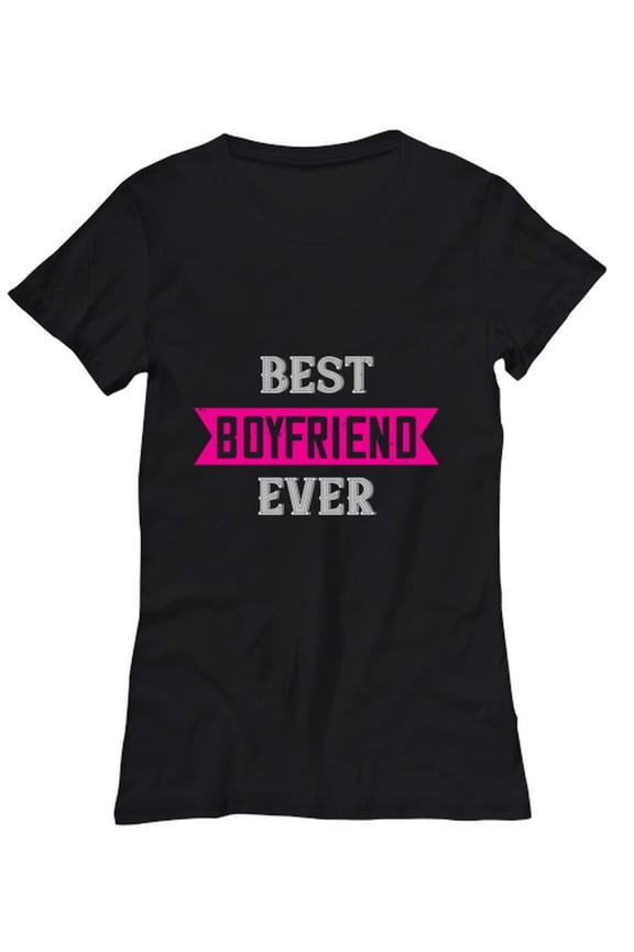 Valentines Day Gift - Valentine Women Tee Shirt - Best Boyfriend Ever - Black - Anniversary Gift