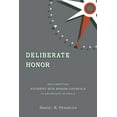 thumbnail image 1 of Deliberate Honor: Implementing Student-Run Honor Councils in Secondary Schools (Paperback), 1 of 1