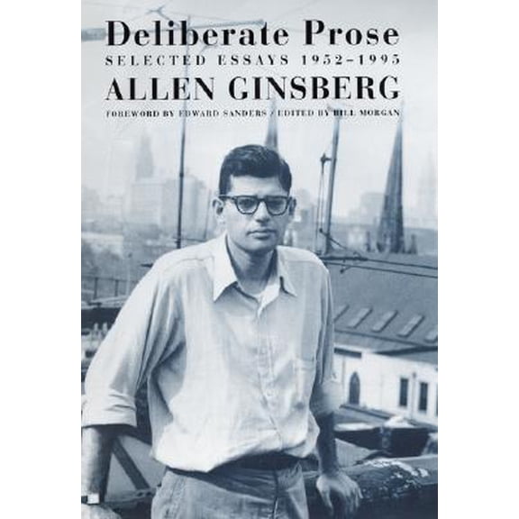 Pre-Owned Deliberate Prose : Selected Essays 1952-1995
