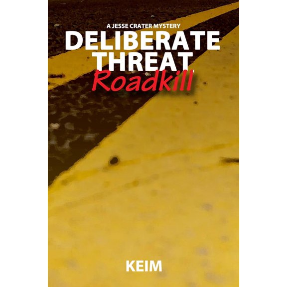 Deliberate Threat: Roadkill (Paperback)