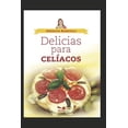 thumbnail image 1 of Delicias Para Celíacos: ...Mi Intención Es Ayudar... (Paperback), 1 of 1
