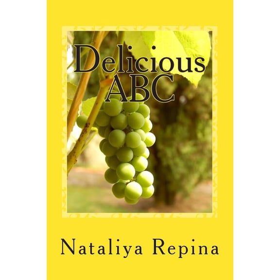 Delicious ABC: Delicious ABC, (Paperback)