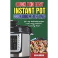 thumbnail image 1 of Delicious and Convenient Crockpot Recipe Instant Pot Cookbook for Two: 50 Easy delicious recipes for every pressure Cooking Meal, Book 10, (Paperback), 1 of 1