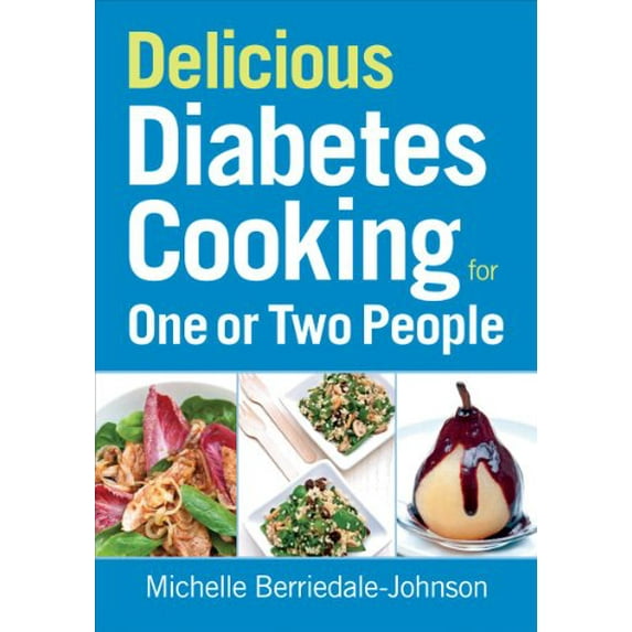 Pre-Owned Delicious Diabetes Cooking for One or Two People (Paperback) 0778804763 9780778804765