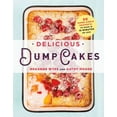 thumbnail image 1 of Delicious Dump Cakes: 50 Super Simple Desserts to Make in 15 Minutes or Less, 1 of 1