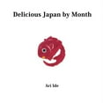 thumbnail image 1 of Delicious Japan by Month (2nd English Edition), (Paperback), 1 of 1
