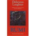 thumbnail image 1 of Pre-Owned Delicious Laughter: Rambunctious Teaching Stories from the Mathnawi of Jelaluddin Rumi (Paperback) 0961891610 9780961891619, 1 of 1