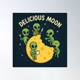 thumbnail image 1 of Delicious Moon – Alien Snack Time Poster Wall Art, Modern Wall Decor, 24x24 UNFRAMED, 1 of 3