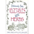 thumbnail image 1 of Pre-Owned Deliciously Easy Vegetables With Herbs (Deliciously Easy - With Herbs) (Paperback) 1561482579 9781561482573, 1 of 1