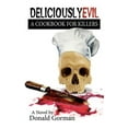 thumbnail image 1 of Deliciously Evil: A Cookbook for Killers, 1 of 1