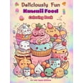 thumbnail image 1 of Deliciously Fun Kawaii Food Coloring Book Over 40 Cute Kawaii Designs for Food-loving Kids and Adults: Kawaii Art Images, (Hardcover), 1 of 1