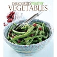 thumbnail image 1 of Pre-Owned Deliciously Healthy Vegetables (Paperback) 1609004043 9781609004040, 1 of 1