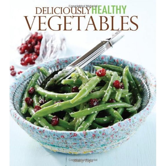 Pre-Owned Deliciously Healthy Vegetables (Paperback) 1609004043 9781609004040