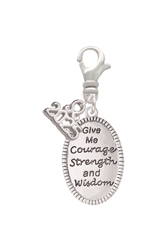 Give Me Courage Strength Wisdom Medallion - Silver-tone Clip on Charm with Mini Year 2025
