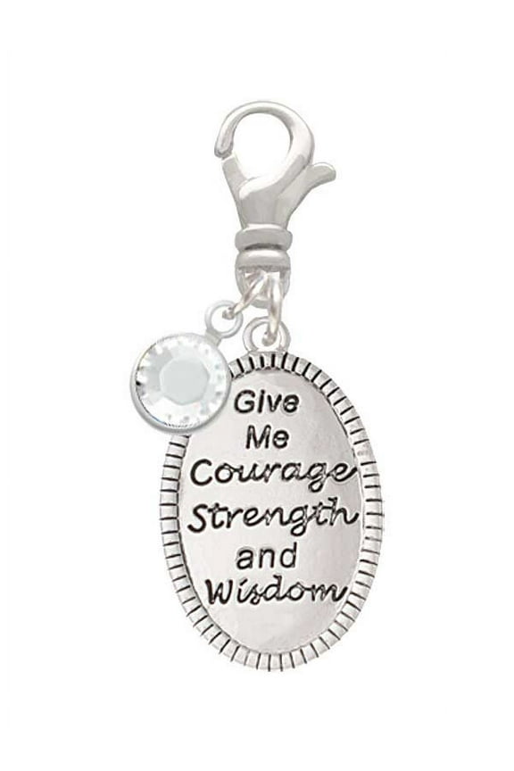 Give Me Courage Strength Wisdom Medallion - Silvertone Clip on Charm with Clear Crystal Drop