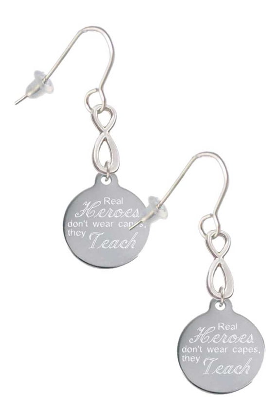 Stainless Steel Disc Real Heroes Teach Silver tone Infinity French Earrings