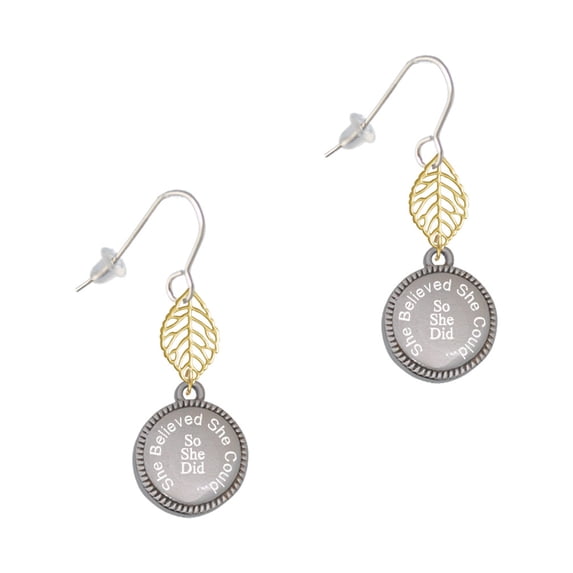 Delight Jewelry Stainless Steel Disc She Believed She Could So She Did Goldtone Leaf French Earrings